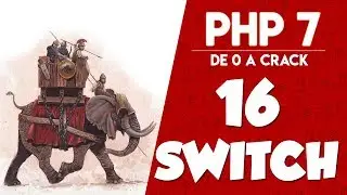 16 .-Estructura Switch en PHP 7