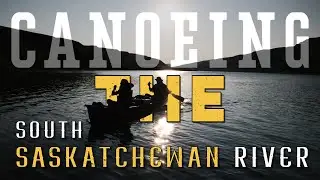 7-Day Canoe Trip on the South Saskatchewan River