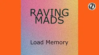 Raving Mads - Load Memory (Original Version) (Audio)