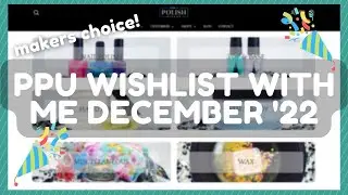 Wishlist With Me! Makers Choice! | Polish Pickup December 2022