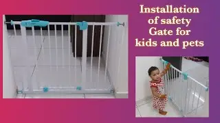 kid's Safety Gate Installation || Easy Step by Step procedure || No Drill no mess gate installation