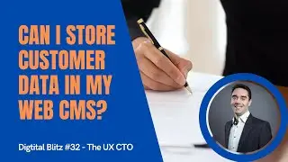 Can I store customer data in my Web Content Management System (CMS)?