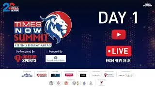 Times Now Summit 2025 LIVE: Keeping Bharat Ahead | Day One