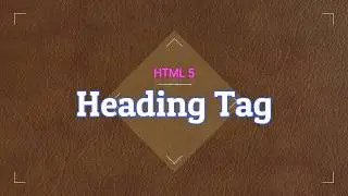HTML Heading Tags | How to Add Heading in HTML