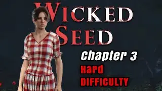 Wicked Seed - Chapter 3 (Hard Difficulty) Gameplay - No Commentary