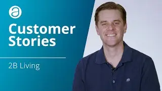 AppFolio Investment Management Customer Stories &mdash; 2B Living