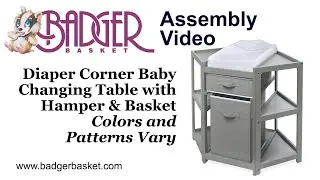 Assembly of 02208, 22009 or 22010 - Badger Basket Diaper Corner Baby Changing Table with Hamper