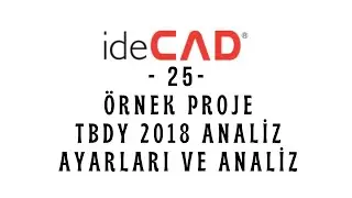 ideCAD Statik #25 Örnek Proje | TBDY 2018 Analiz Ayarları ve Analiz