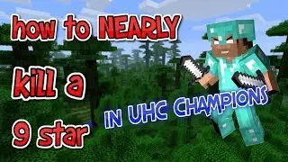 how to NEARLY kill a 9 star in UHC Champions