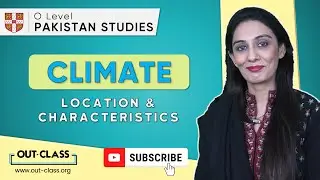 OUT-CLASS | O Level Geography | Climate of Pakistan
