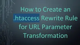 How to Create an .htaccess Rewrite Rule for URL Parameter Transformation