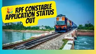 RPF CONSTABLE APPLICATION STATUS OUT