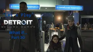 &laquo;Давайте поиграем&raquo; в Detroit: Become Human &laquo;Что если...&raquo; Часть 30 &mdash; Битва за Детройт (Кара+Л на г...
