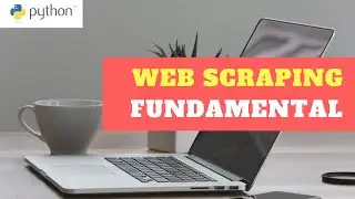 Python Web Scraping Fundamentals by BeautifulSoup 🧐