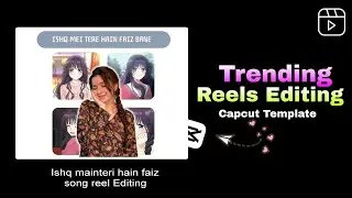 Ishq Main Hain Teri Faiz Trending Song Reel Editing | Capcut App Viral Template