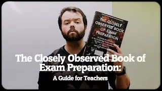'The Closely Observed Book of Exam Preparation' - a guide for EFL teachers.