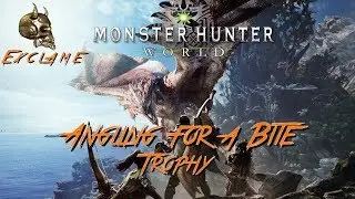 Monster Hunter: World - Angling for a Bite Trophy / Achievement Guide