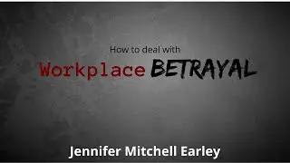 Treachery at work: how to overcome betrayal
