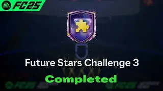Future Stars Challenge 3 SBC Solution Completed - Cheapest Solution FC 25