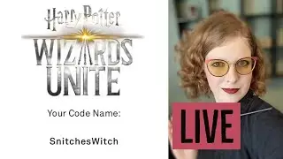 Reserve Your Name in Wizards Unite LIVESTREAM!