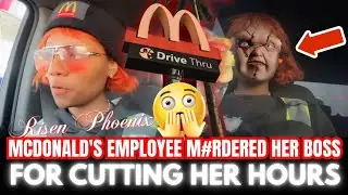 McDonald's Employee Murdered Her Boss For Cutting Her Hours 😳😳