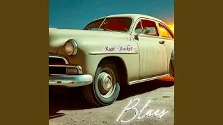 Rust Bucket Blues