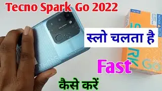 tecno Spark go 2022 slow chalta hai fast kaise kare / how to fast tecno Spark go 2022