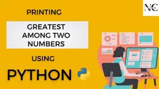 Finding out the greatest number among two numbers in Python || Visual Studio Code||