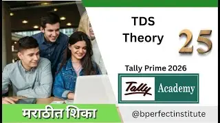 TDS Theory | Tally Full Tutorial in Marathi | Practicable Accounting Course #bperfect