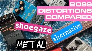 My Favorite SHOEGAZE Boss DISTORTIONS COMPARED