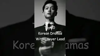 Top 10 Korean Dramas With Lawyer Lead #kdrama #top10kdrama #koreadramalist #koreandrama