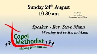 Sunday 24th August 2025 - Rev Steve Mann