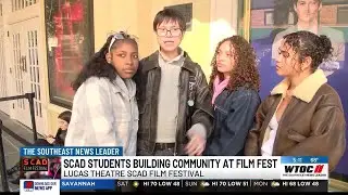 SCAD students share their perspective about the SCAD Savannah Film Fest