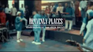 HEAVENLY PLACES - Wari Numbere feat. Ifiok Bassey
