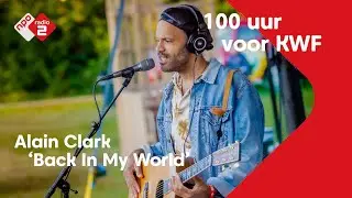Alain Clark - Back In My World | 100 uur voor KWF | NPO Radio 2