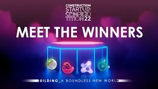 Meet the Winners Construction Startup Competition 2022