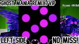 GHOST MANIA REMIX/VIP LEFT SIDE NO MISS!! FC!!