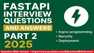 FastAPI Interview Questions & Answers (2025) | Advanced Python Backend Developer Prep &ndash; Part 2