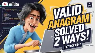 Valid Anagram Solved in 2 Ways! 🔥 | LeetCode 242 Explained Step-by-Step 🚀 | String Question