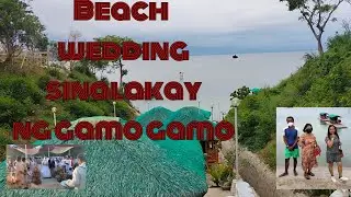 Beach wedding/ Sinalakay ng Gamo gamo..SITIO Calambuyan.Barangay sta.Ana Calatagan Batangas.