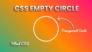 How to Make Empty Circle in HTML CSS | CSS Transparent Circle | Circle Border CSS