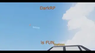 DarkRP is FUN [ft. glitches]