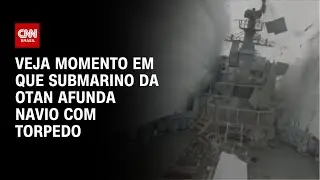 Submarino da Otan afunda navio com torpedo durante exerc&iacute;cio militar | CNN BRASIL