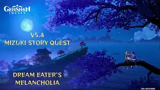 Tapirus Somniator Act 1 - Dream Eater's Melancholia | Genshin v5.4 Story Quest (Mizuki)