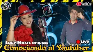 LUCY  MUSIC OFICIAL [Conociendo al Youtuber] Música en tu contenido