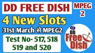 DD FREE DISH adding 4 New Slots in MPEG2 Box from 31st March 2021