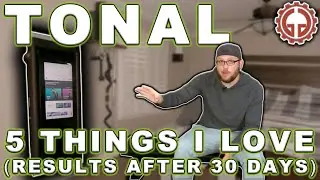 Tonal results after 30 days. Top 5 things I LOVE