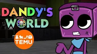 TEMU DANDY&rsquo;S WORLD?!