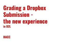 Grading Dropbox Submissions - New Experience