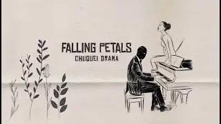 Chuquei Drama - Falling Petals